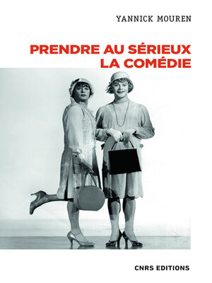 cover image of Prendre au sérieux la comédie